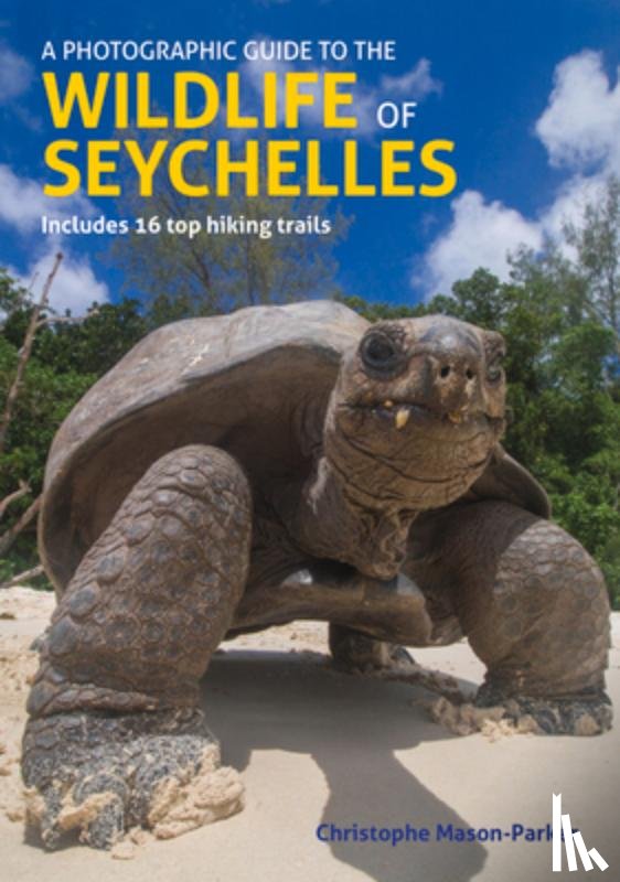 Mason-Parker, Christophe - A Photographic Guide to the Wildlife of Seychelles