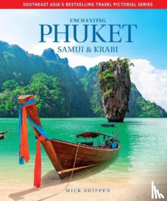 Shippen, Mick - Enchanting Phuket, Samui & Krabi