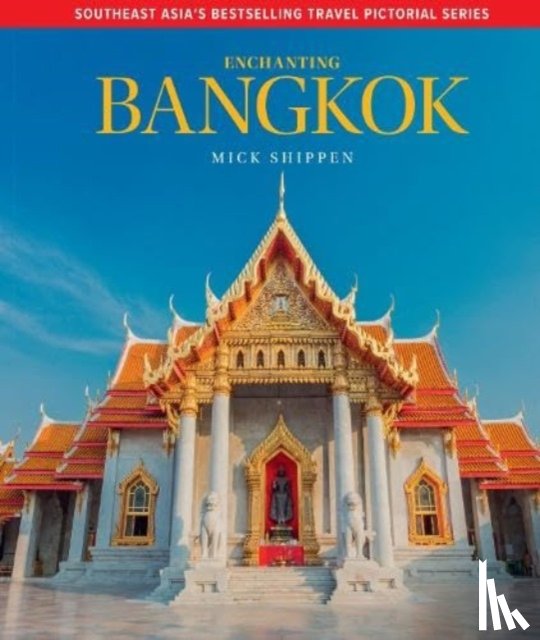 Shippen, Mick - Enchanting Bangkok