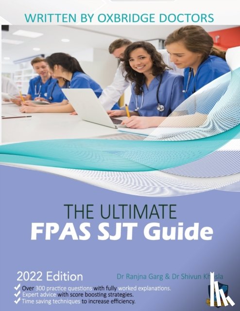 Garg, Dr Ranjna, Khosla, Dr Shivun, Agarwal, Dr Rohan - The Ultimate FPAS SJT Guide