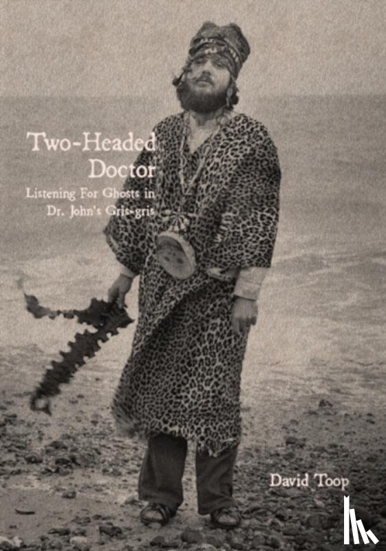 Toop, David - Two-Headed Doctor