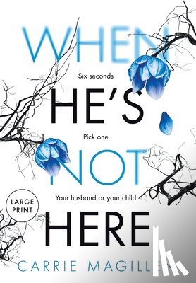 Magillen, Carrie - When He's Not Here