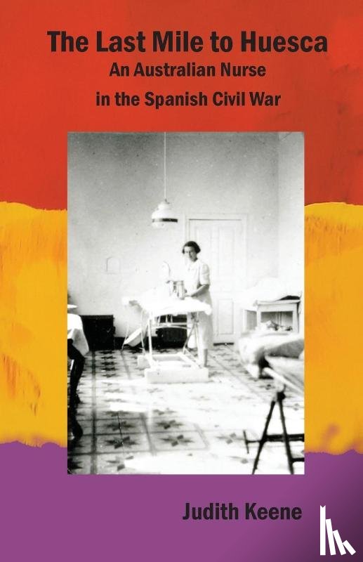 Keene, Judith, Hodgson, Agnes - The Last Mile to Huesca
