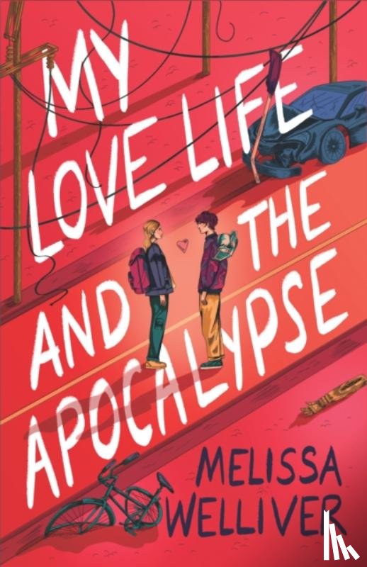 Welliver, Melissa - My Love Life and the Apocalypse