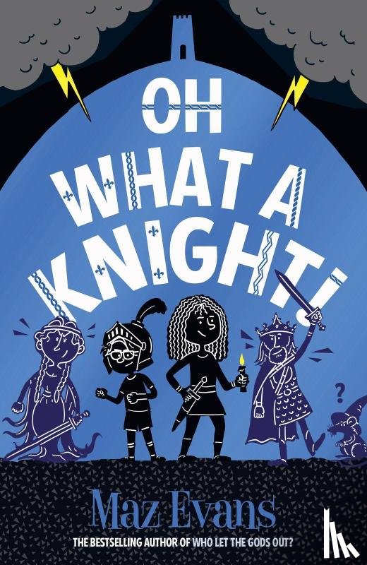 Evans, Maz - Oh What a Knight!