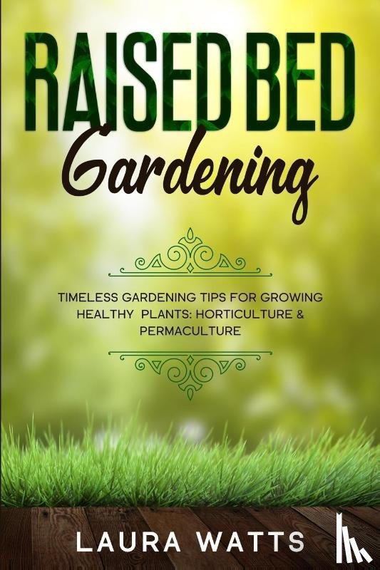 Watts, Laura - Raised Bed Gardening