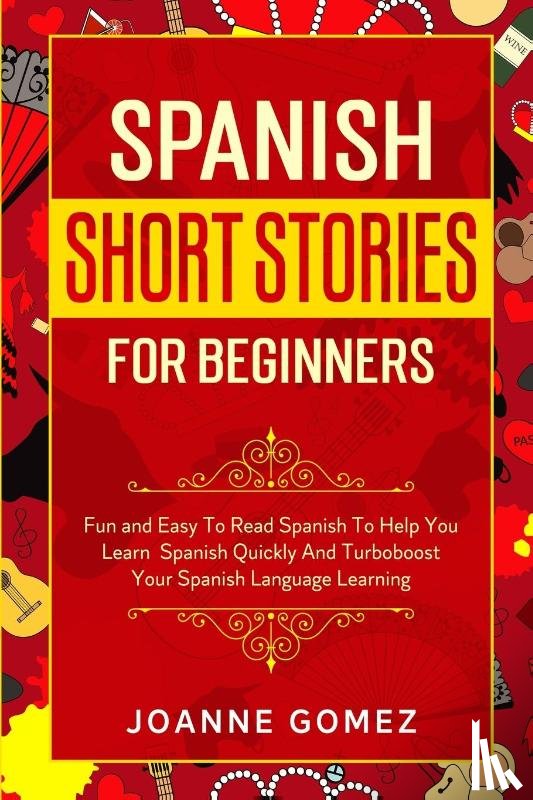 Gomez, Joanne - Spanish Short Stories for Beginners
