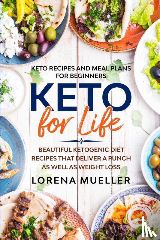 Mueller, Lorena - Keto Recipes and Meal Plans For Beginners