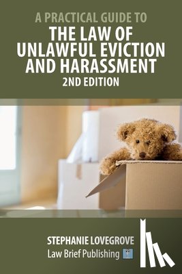 Lovegrove, Stephanie - A Practical Guide to the Law of Unlawful Eviction and Harassment - 2nd Edition