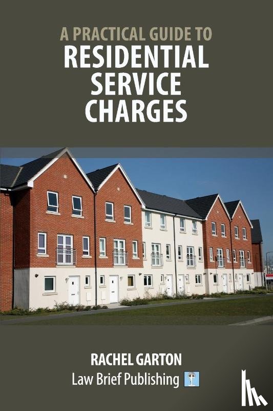 Garton, Rachel - A Practical Guide to Residential Service Charges'