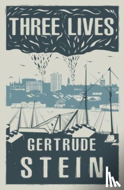 Stein, Gertrude - Three Lives