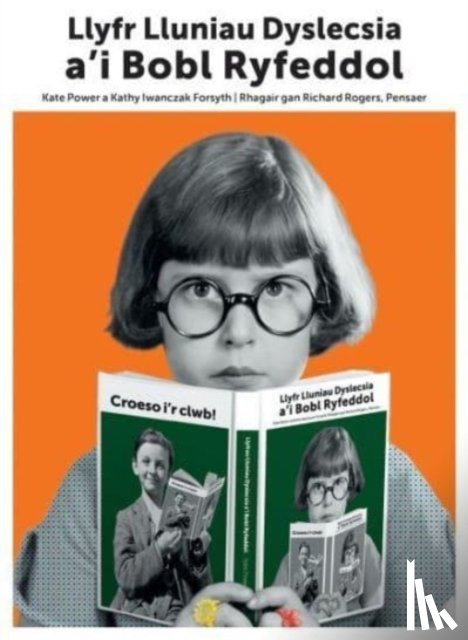 Power, Kate, Forsyth, Kathy Iwanczak - Llyfr Lluniau Dyslecsia a'i Bobl Ryfeddol