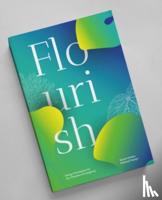 Ichioka, Sarah, Pawlyn, Michael - Flourish