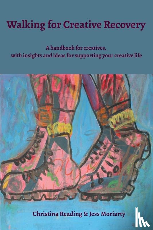 Reading, Christina, Moriarty, Jess - Walking for Creative Recovery