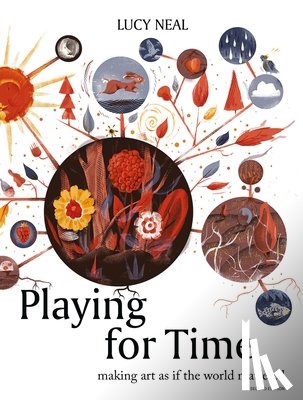 Neal, Lucy - Playing for Time