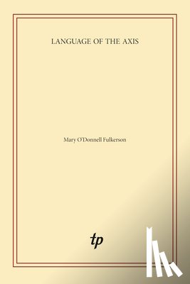 Fulkerson, Mary O'Donnell - Language of the Axis