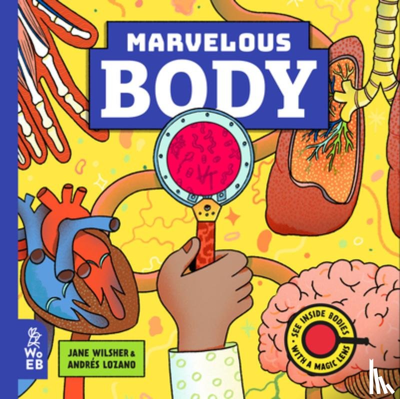 Wilsher, Jane - Marvelous Body: A Magic Lens Book