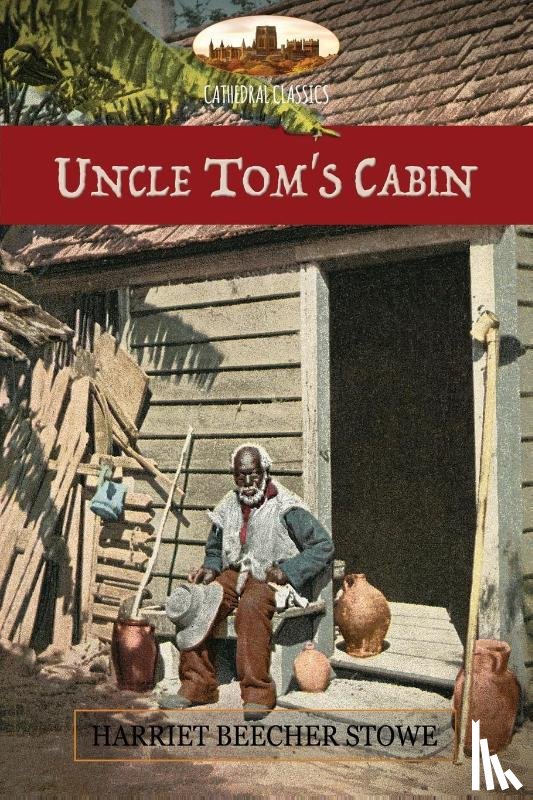 Stowe, Professor Harriet Beecher - Uncle Tom's Cabin