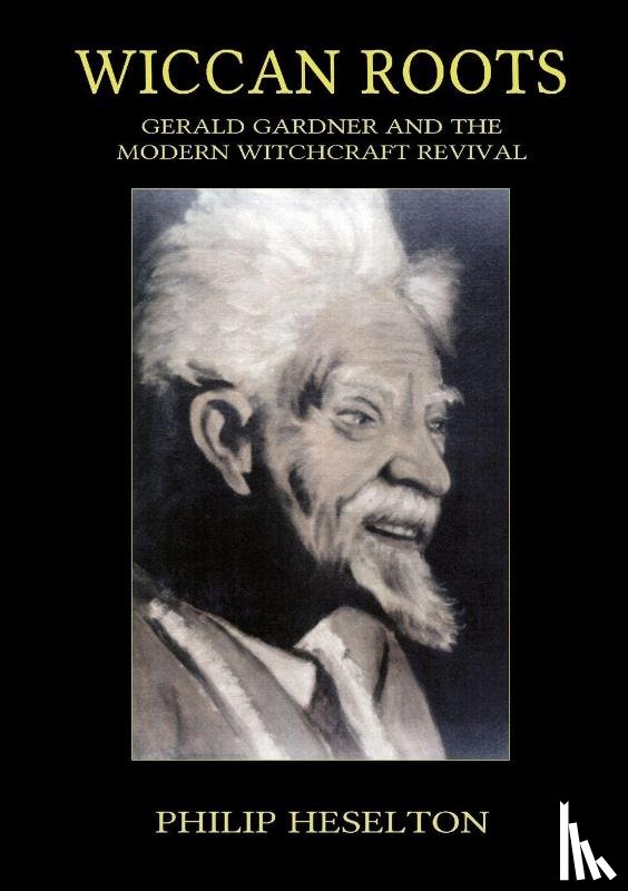 Heselton, Philip - Wiccan Roots