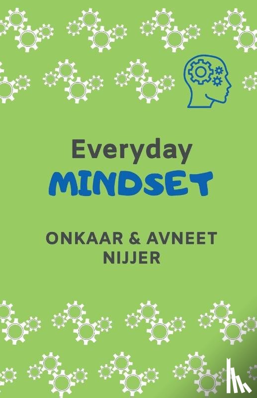 Nijjer, Onkaar & Avneet - Everyday Mindset