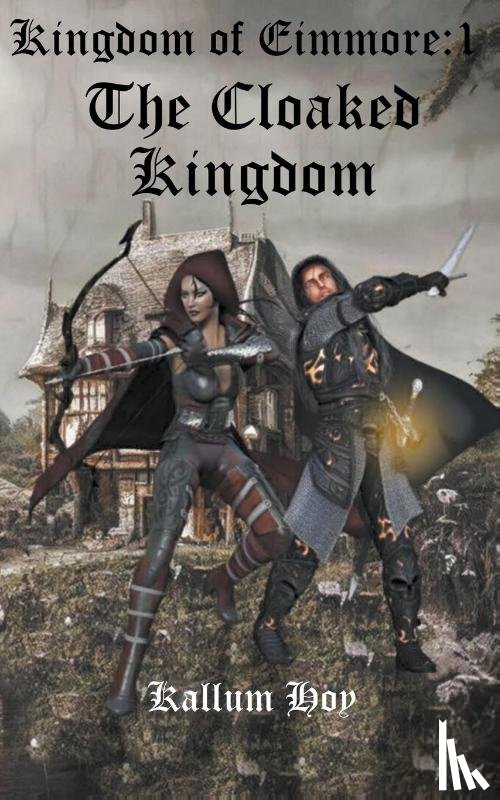 Hoy, Kallum - The Cloaked Kingdom