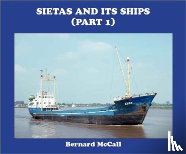 McCALL, BERNARD - SIETAS AND ITS SHIPS (part 1)