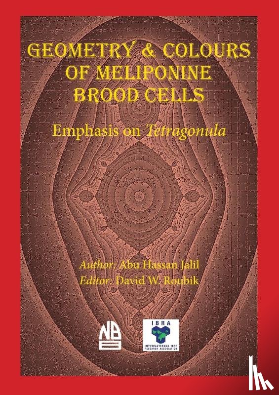 Hassan Jalil, Abu - Geometry & Colours of Meliponine Brood Cells