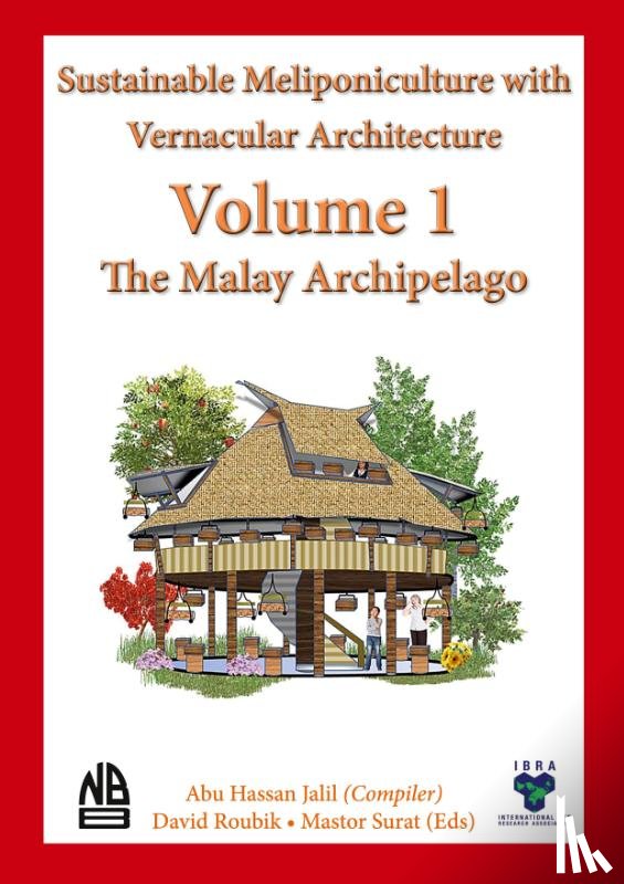Jalil, Abu Hassan - Volume 1 - Sustainable Meliponiculture with Vernacular Architecture
