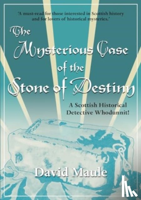 Maule, David - The Mysterious Case of the Stone of Destiny