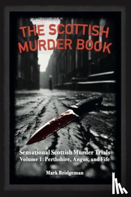 Bridgeman, Mark - The Scottish Murder Book