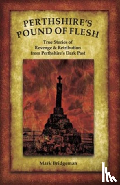 Bridgeman, Mark - Perthshire's Pound of Flesh