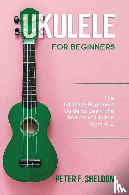 Peter F. Sheldon, Sheldon - Ukulele for Beginners