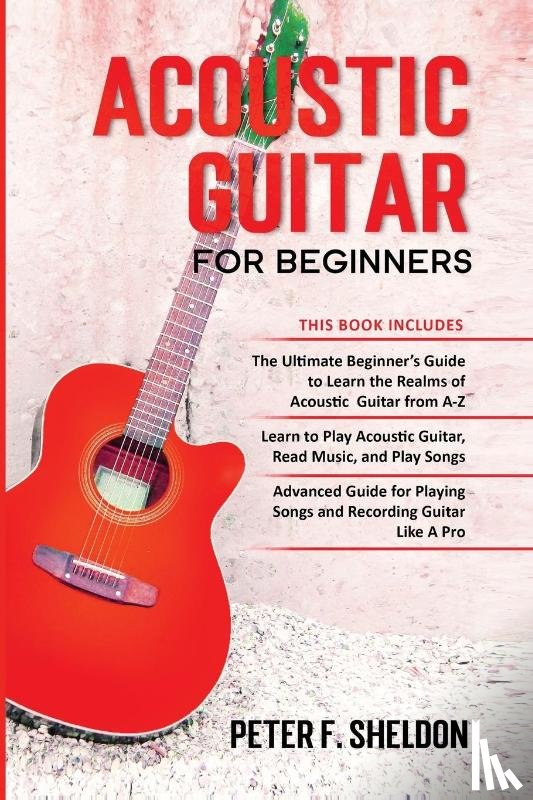 Sheldon, Peter F - Acoustic Guitar for Beginners