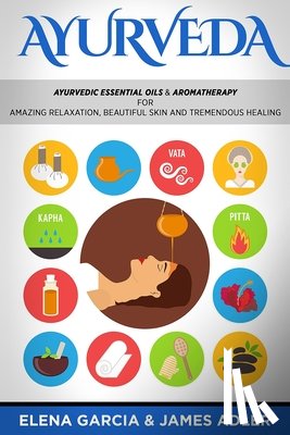 Garcia, Elena, Adler, James - Ayurveda