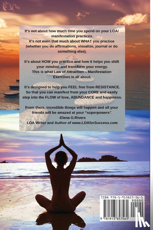 Rivers, Elena G - Law of Attraction - Manifestation Exercises - Transform All Areas of Your Life with Tested LOA & Quantum Physics Secrets