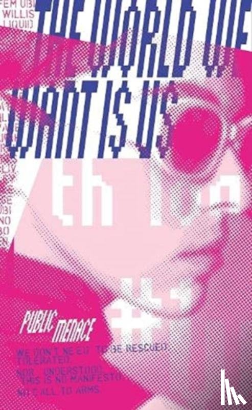 Menace, Public - The World We Want Is Us