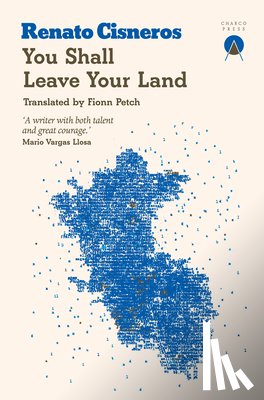 Cisneros, Renato - You Shall Leave Your Land
