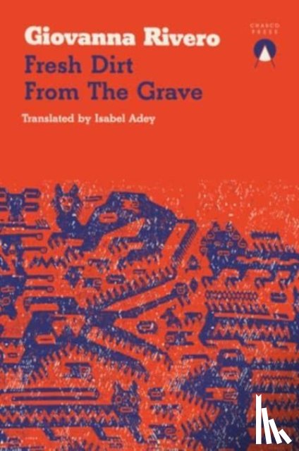 Rivero, Giovanna - Fresh Dirt from the Grave