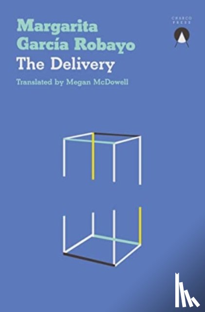 Garcia Robayo, Margarita - The Delivery