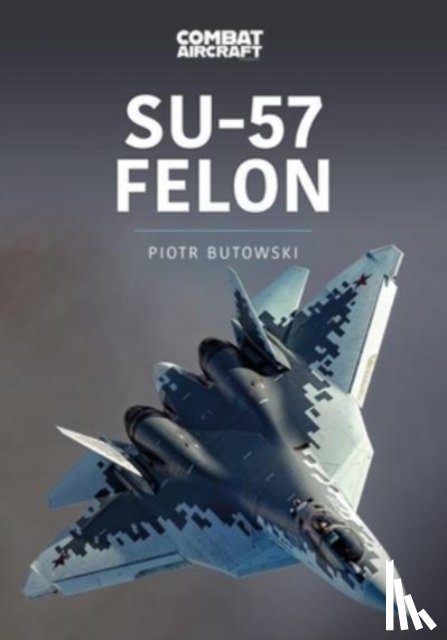 Butowski, Piotr - Su-57 Felon