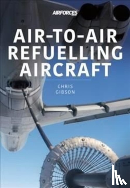 Gibson, Chris - Air-to-Air Refuelling Aircraft