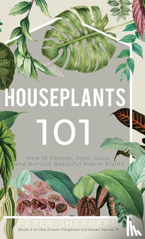Shepperd, Peter - Houseplants 101
