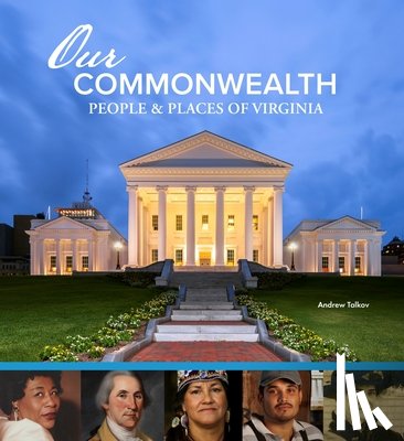 Talkov, Andrew H. - Our Commonwealth: People and Places of Virginia