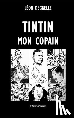Degrelle, Leon - Tintin, mon copain