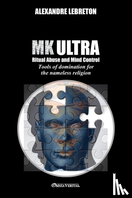 Lebreton, Alexandre - MK Ultra - Ritual Abuse and Mind Control