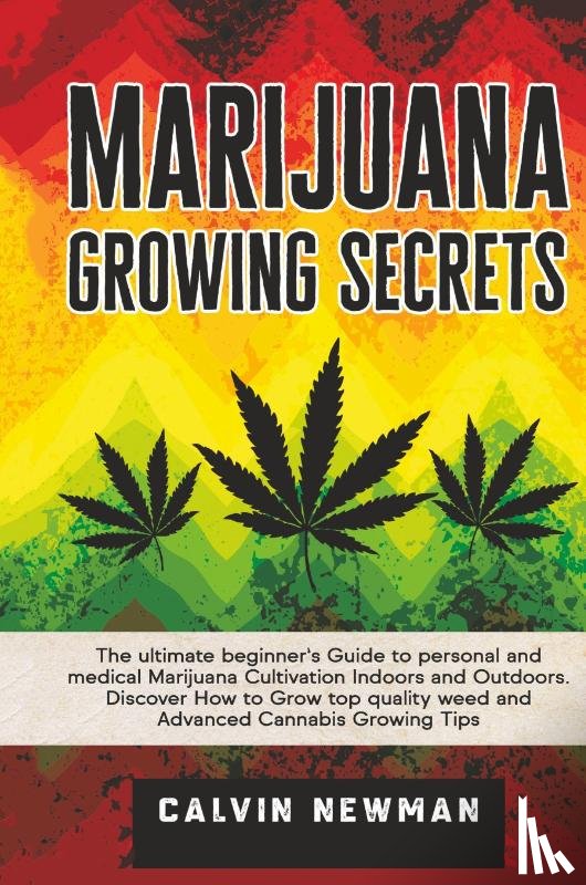 Newman, Calvin - Marijuana Growing Secrets