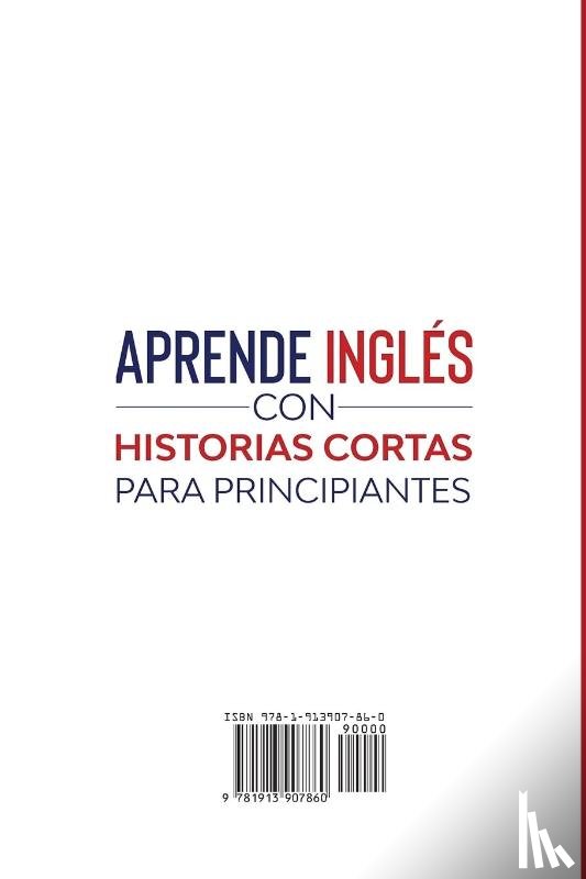 Learn Like A Native - Aprende Ingles con Historias Cortas para Principiantes [Learn English With Short Stories for Beginners]