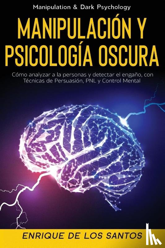 De Los Santos, Enrique - Manipulacion y Psicologia Oscura (Manipulation & Dark Psychology)