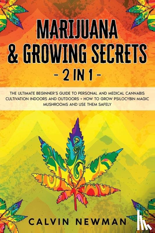 Newman, Calvin - Marijuana & Growing Secrets - 2 in 1