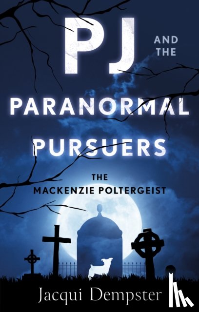 Dempster, Jacqui - PJ and the Paranormal Pursuers